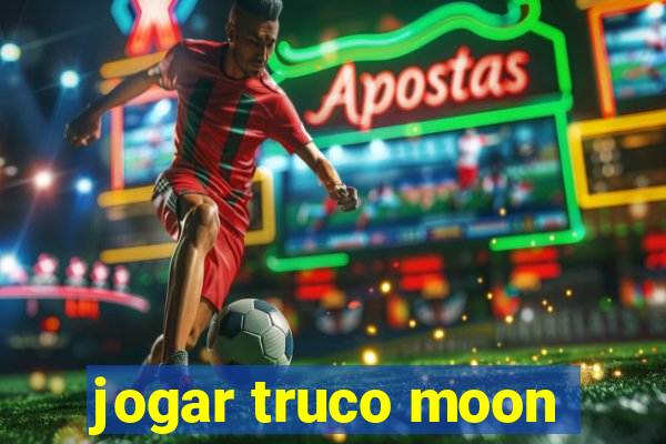 jogar truco moon